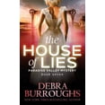thumbnail image 1 of The House of Lies: Mystery with a Romantic Twist (Paperback) by Debra Burroughs, 1 of 1