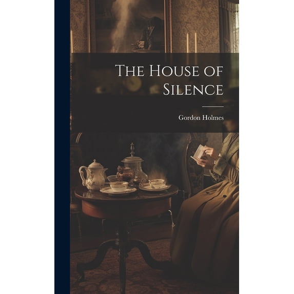 The House of Silence (Hardcover)