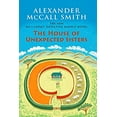 thumbnail image 1 of Pre-Owned The House of Unexpected Sisters: The No. 1 Ladies' Detective Agency (18) (Hardcover) 0345811941 9780345811943, 1 of 1