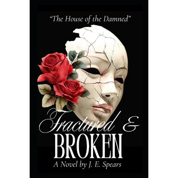 The House of the Damned Trilogy The House of the Damned: Fractured & Broken, Book 2, (Paperback)