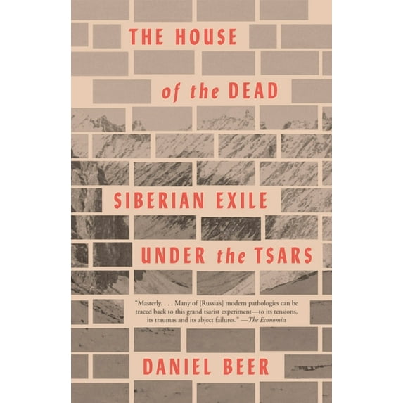 The House of the Dead: Siberian Exile Under the Tsars, (Paperback)