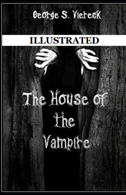 The House of the Vampire Illustrated (Paperback)
