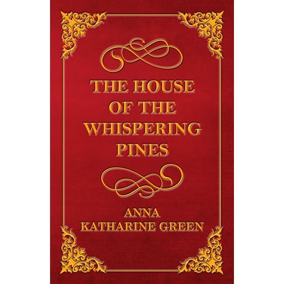 The House of the Whispering Pines, (Paperback)