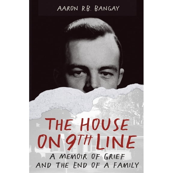 The House on 9th Line: A Memoir of Grief and the End of a Family, (Hardcover)