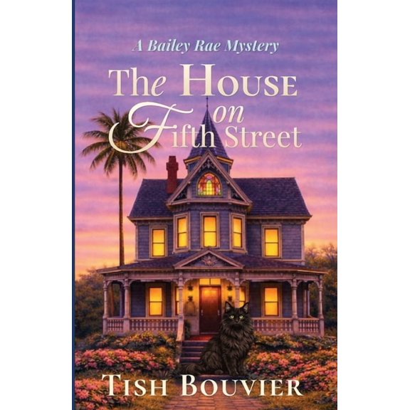 The House on Fifth Street: A Bailey Rae Mystery, (Paperback)