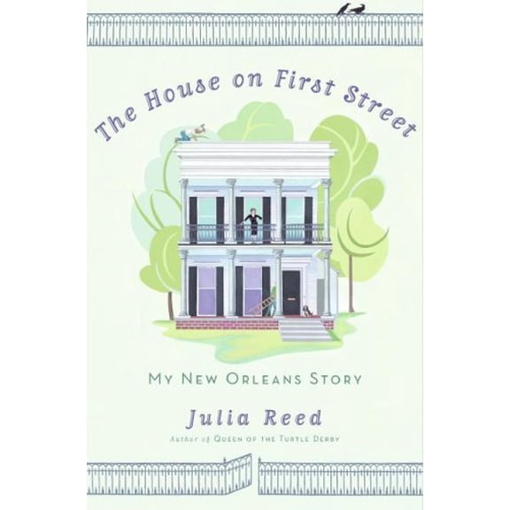 Pre-Owned The House on First Street: My New Orleans Story