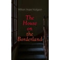 thumbnail image 1 of The House on the Borderland: Gothic Horror Novel, (Paperback), 1 of 1