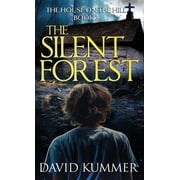 The House on the Hill The Silent Forest A shocking psychological thriller with an unforgettable ending, Book 2, Hardcover