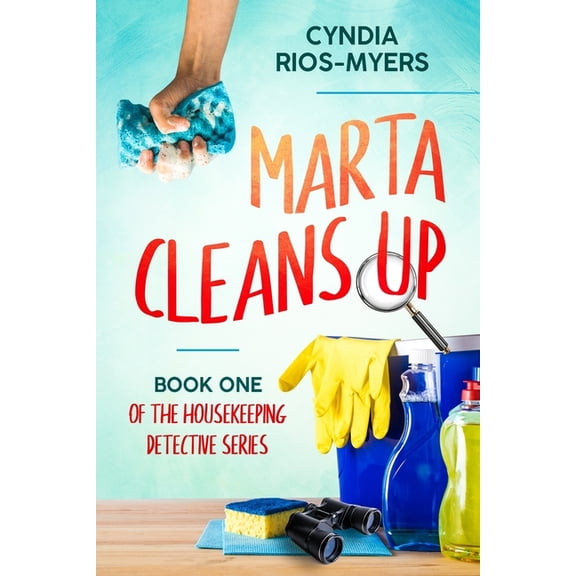 The Housekeeping Detective: Marta Cleans Up: Book One of the Housekeeping Detective Series (Paperback)