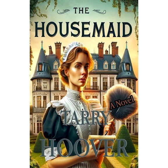 The Housemaid A Novel, (Paperback)