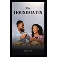thumbnail image 1 of The Housemates : Unexpected roommates, undeniable romance and unpredictable ending (Paperback), 1 of 1