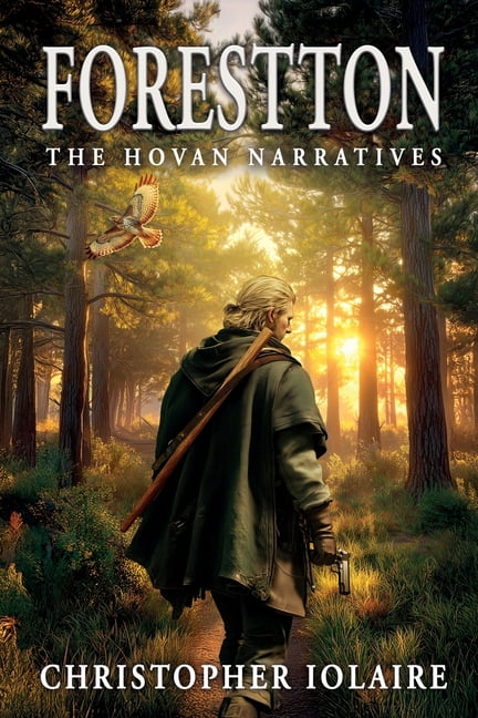 The Hovan Narratives Forestton: The Hovan Narratives, Book 1, (Paperback)