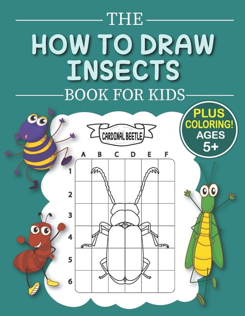 The How to Draw Insects Book for Kids A Fun and Simple StepbyStep