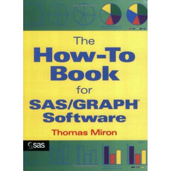Pre-Owned The How-To Book for SAS/GRAPH Software (Paperback) 1555442331 9781555442330