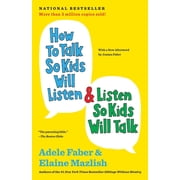 The How to Talk How to Talk So Kids Will Listen & Listen So Kids Will Talk, Hardcover