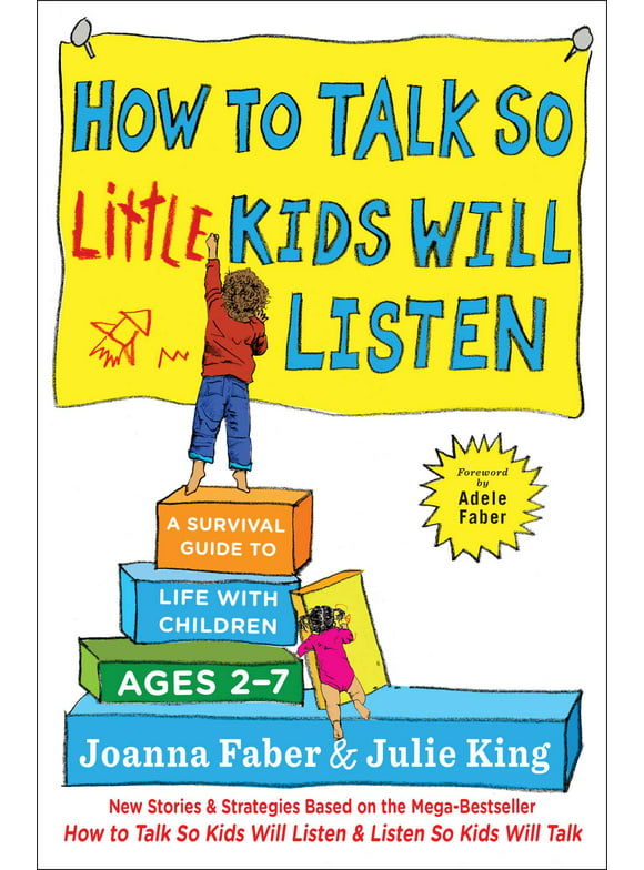 The How To Talk Series: How to Talk so Little Kids Will Listen : A Survival Guide to Life with Children Ages 2-7 (Paperback)