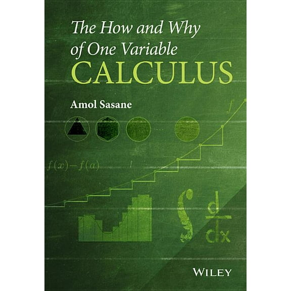 The How and Why of One Variable Calculus, (Hardcover)