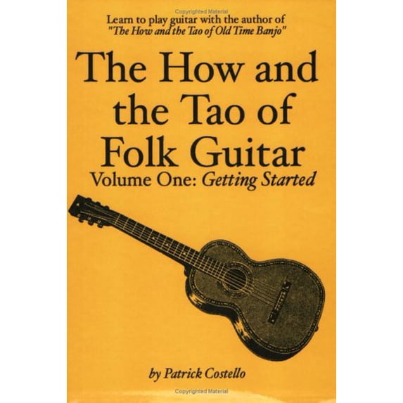 Pre-Owned The How and the Tao of Folk Guitar, Vol. 1: Getting Started Paperback