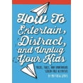 thumbnail image 1 of The How to Entertain, Distract, and Unplug Your Kids!, 1 of 2