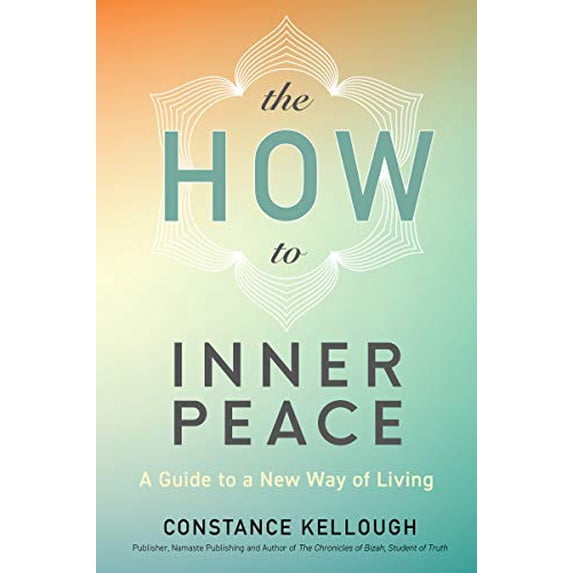 Pre-Owned The How to Inner Peace: A Guide to a New Way of Living (Paperback) 1897238975 9781897238974