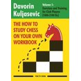 thumbnail image 1 of The How to Study Chess on Your Own Workbook: Exercises and Training for Club Players (1800 - 2100 Elo), (Paperback), 1 of 1