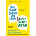 thumbnail image 1 of The How to Talk How to Talk So Kids Will Listen & Listen So Kids Will Talk (Anniversary, Updated), (Paperback), 1 of 1