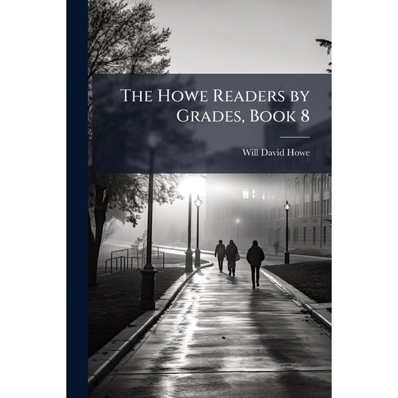 The Howe Readers by Grades, Book 8 (Paperback)