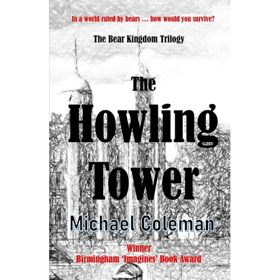 Bear Kingdom The Howling Tower, Book 1, (Paperback)