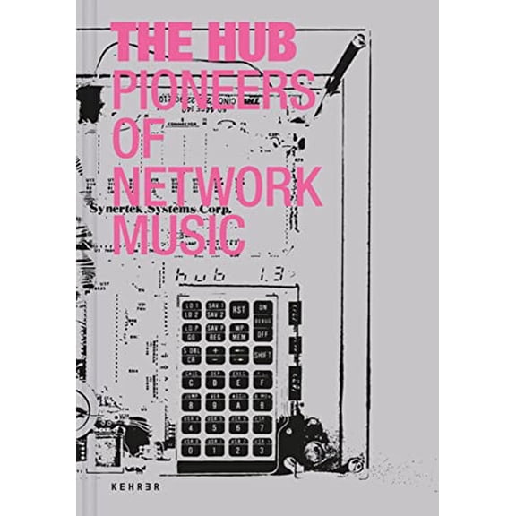 Pre-Owned The Hub: Pioneers of Network Music (Hardcover)