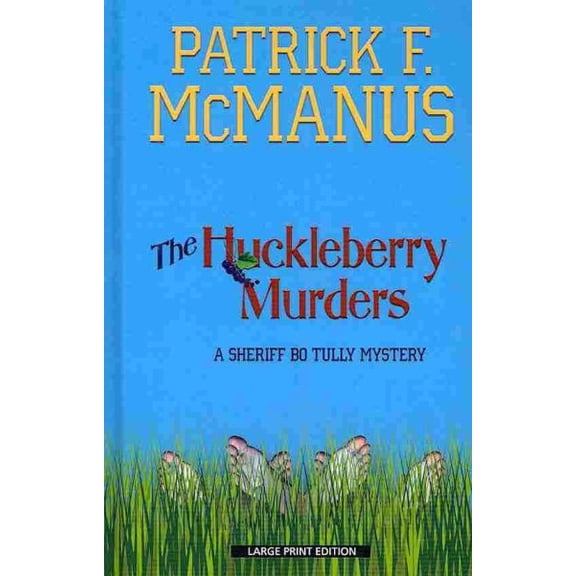 Pre-Owned The Huckleberry Murders (A Sheriff Bo Tully Mystery) (Hardcover) 141043429X 9781410434296