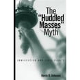 thumbnail image 1 of Pre-Owned The Huddled Masses Myth: Immigration and Civil Rights (Paperback) 1592132065 9781592132065, 1 of 1