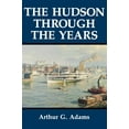 thumbnail image 1 of The Hudson Through the Years (Hardcover), 1 of 1