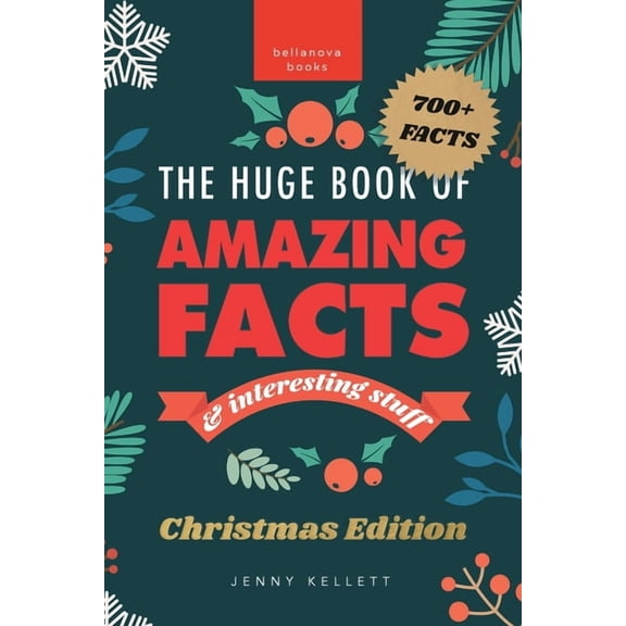 The Huge Book of Amazing Facts and Interesting Stuff Christmas Edition: 700+ Festive Facts & Christmas Trivia, (Paperback)