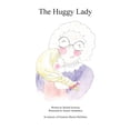 thumbnail image 1 of The Huggy Lady, (Hardcover), 1 of 1