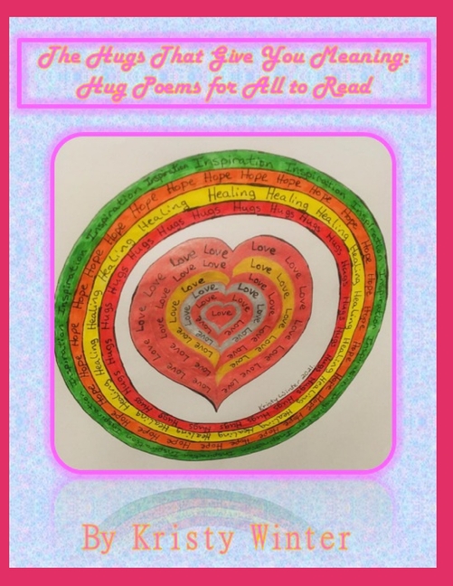 The Hugs That Give You Meaning : Hug Poems for All to Read. (Paperback ...
