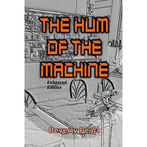 The Hum of the Machine, Enhanced Edition, (Paperback)