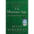 thumbnail image 1 of Pre-Owned The Human Age: The World Shaped By Us Paperback Diane Ackerman, 1 of 1