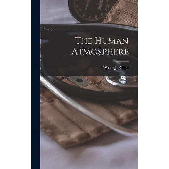 The Human Atmosphere, (Hardcover)