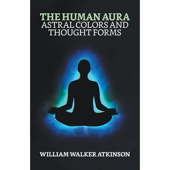 The Human Aura, (Paperback)