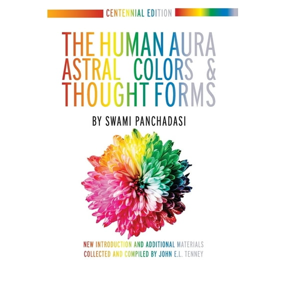 The Human Aura: Astral Colors and Thought Forms, (Paperback)