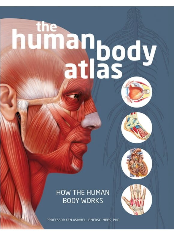 The Human Body Atlas: How the Human Body Works