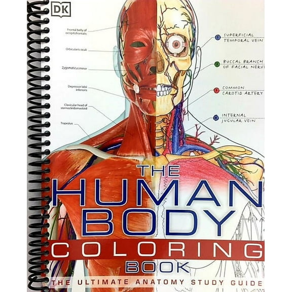 The Human Body Coloring Book: The Ultimate Anatomy Study Guide (Spiral Bound)