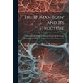 thumbnail image 1 of The Human Body and Its Structure (Paperback), 1 of 1