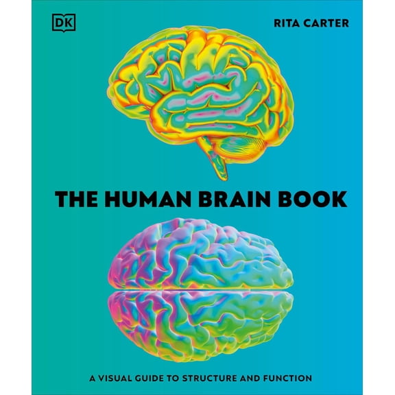 The Human Brain Book: A Visual Guide to the Structure and Function (Hardcover)