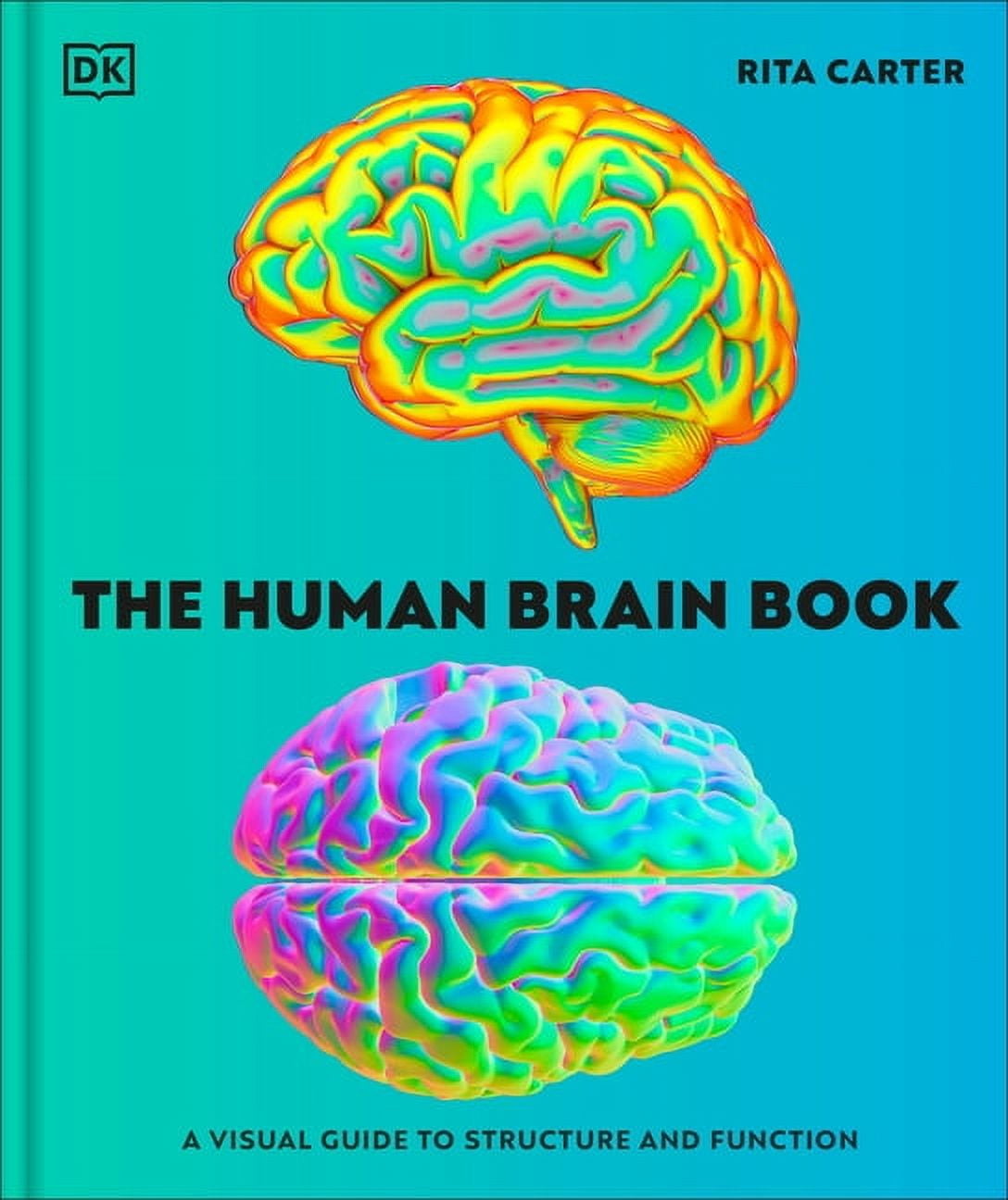The Human Brain Book: A Visual Guide to the Structure and Function ...