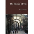 thumbnail image 1 of The Human Circus (Paperback) by Tom Kilcourse, 1 of 1