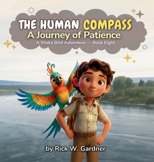 The Human Compass The Human Compass: A Journey of Patience, Book 8, (Hardcover)