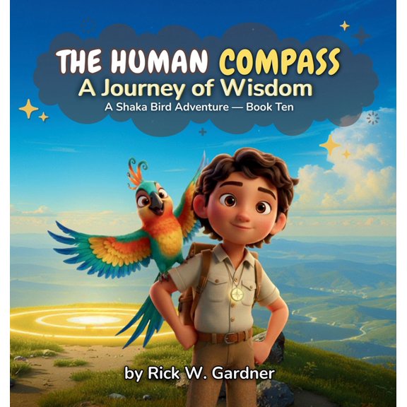The Human Compass The Human Compass: A Journey of Wisdom, Book 10, (Hardcover)