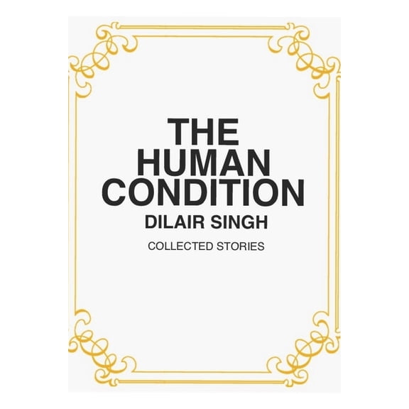 The Human Condition : Collected Stories (Paperback)