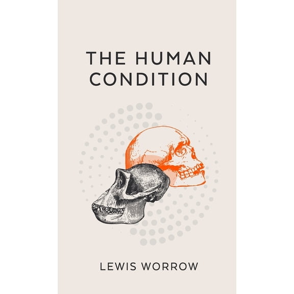 The Human Condition, (Paperback)